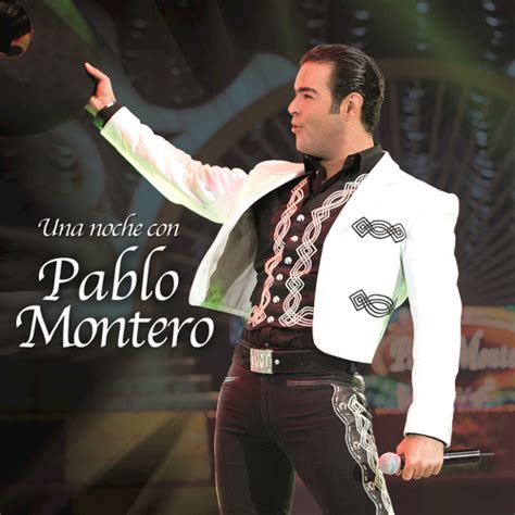 Stream Pablo Montero music | Listen to songs, albums, playlists for ...