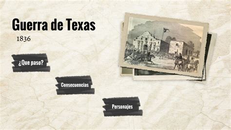 Guerra de Texas by Danaee Peralta on Prezi