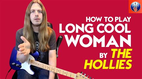 How to Play Long Cool Woman in a Black Dress - Long Cool Woman in a ...