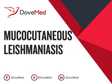 Mucocutaneous Leishmaniasis