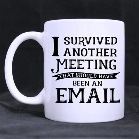 Funny Quotes Printed Mug I survived another meeting Ceramic White Mug ...