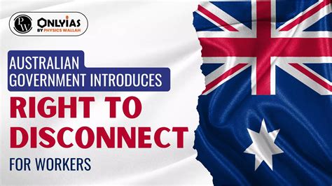 Australian Government Introduces 'Right To Disconnect' For Workers ...