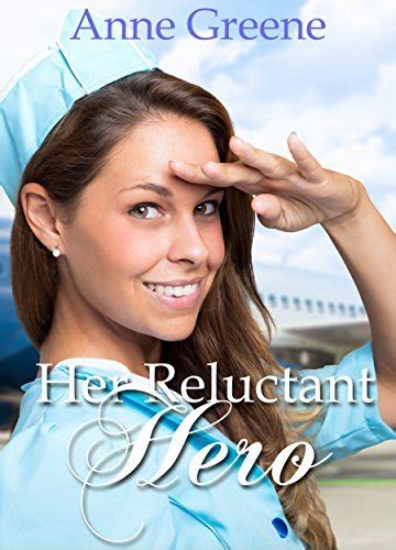 Her Reluctant Hero by Anne Greene | Goodreads