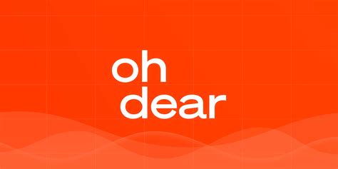 Oh Dear 2.0 launched