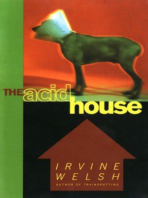 The Acid House by Irvine Welsh · OverDrive: Free ebooks, audiobooks ...