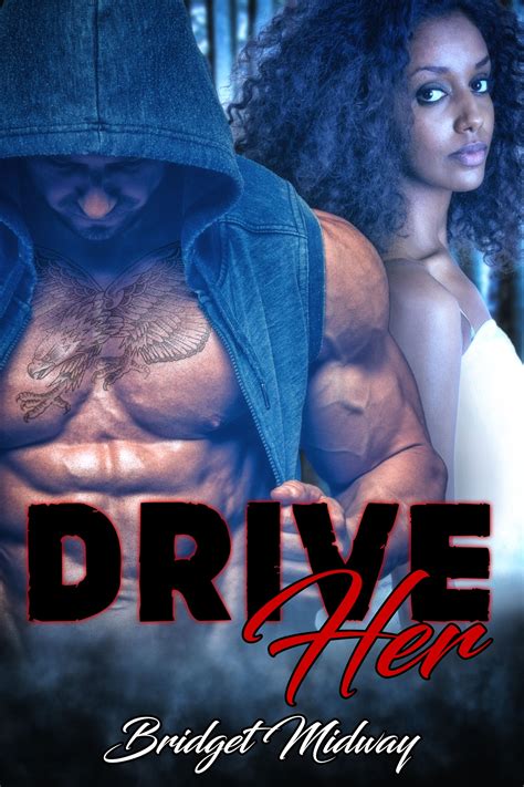 Book cover for DRIVE HER - the expanded version of Bridget Midway's ...