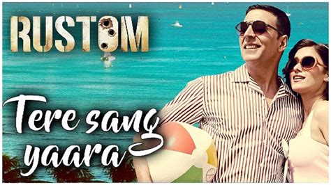 Tere Sang Yaara - Rustom | Akshay Kumar & Ileana D'cruz | Atif Aslam | Arko | Romantic Love ...