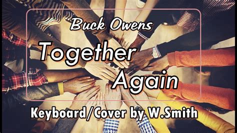 Together Again (Buck Owens) v823 - Keyboard/Cover - @WaldineiSmith - YouTube