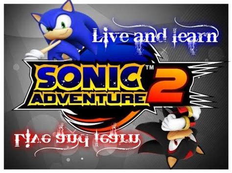 Sonic~ Live and Learn - YouTube