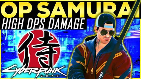 Cyberpunk 2077 OP SAMURAI BUILD Patch 1.6 - HIGH DPS DAMAGE Stealthy ...