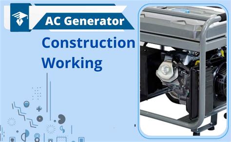 Alternating Current Generator-Construction, And Working