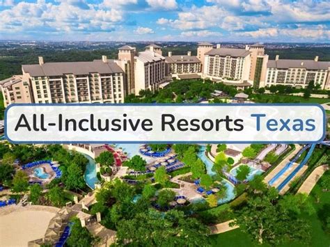 All-Inclusive Resorts Texas: 20 Incredible Places for Rest