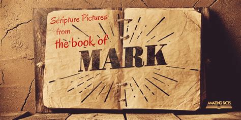 Scripture Pictures from the Book of Mark | Amazing Facts