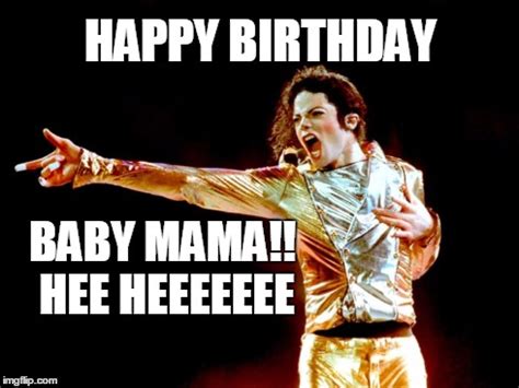 Happy Birthday Baby Momma Meme - bmp-power