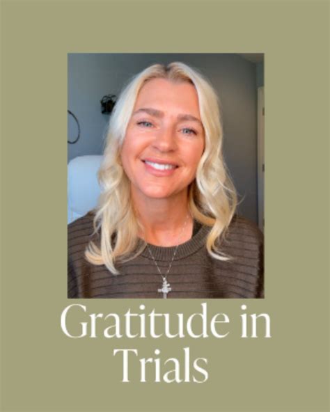 How to Practice Gratitude in the Midst of Trials - Integrative Steps