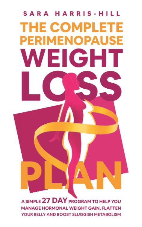 The Complete Perimenopause Weight Loss Plan: A Simple 27 Day Program to ...