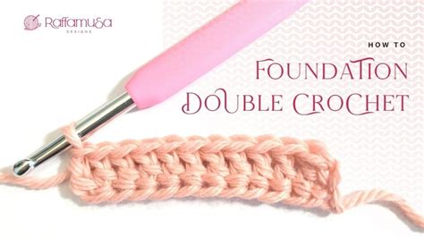 How to... Foundation Double Crochet – Step-by-Step Tutorial