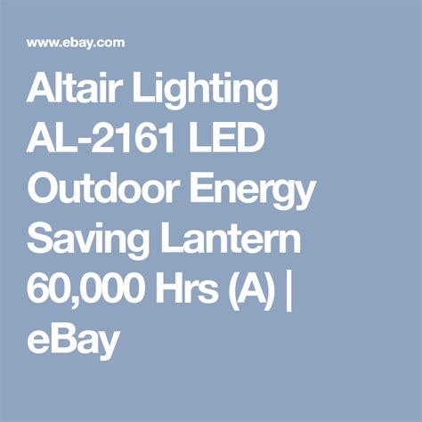 Altair Lighting AL-2161 LED Outdoor Energy Saving Lantern 60,000 Hrs (A ...