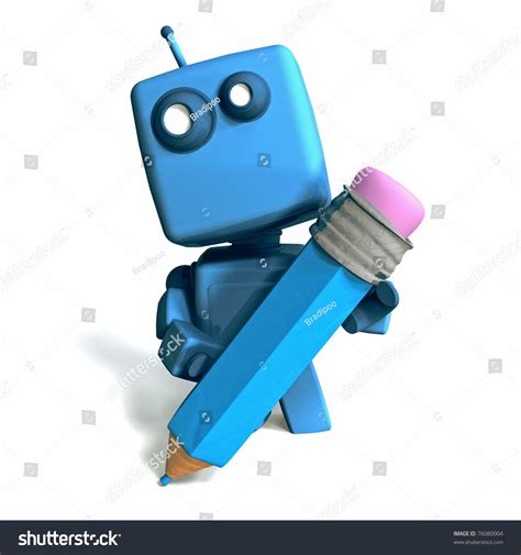 Funny 3d Blue Robot With Pencil On White Background Stock Photo 76080004 : Shutterstock