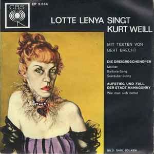 Lotte Lenya Singt Kurt Weill – Lotte Lenya Singt Kurt Weill (Vinyl) - Discogs