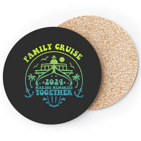 Family Cruise 2024 Making Memories Family Vacation 2024 Coasters sold by FunnyLife4You | SKU ...