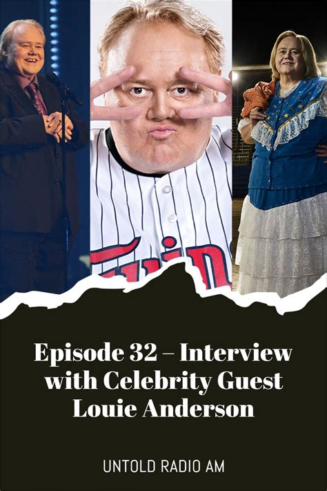 Episode 32 – Interview with Celebrity Guest Louie Anderson | Louie anderson, Stand up comedians ...