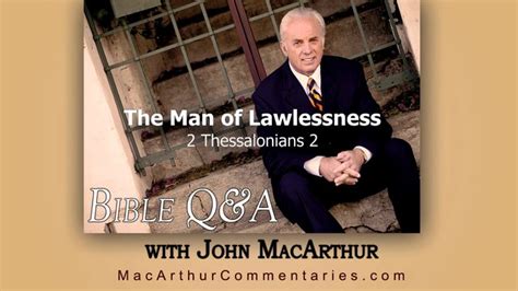 The Man of Lawlessness (2 Thessalonians 2) John MacArthur on Vimeo