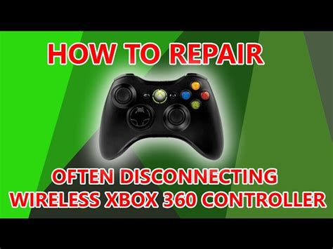 How to repair Xbox 360 wireless controller that often disconnecting by ...