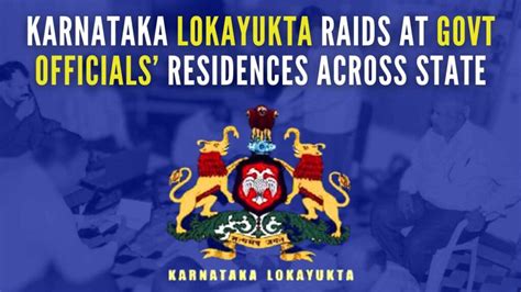 Karnataka: Lokayukta Raids at Govt Officials' Residences