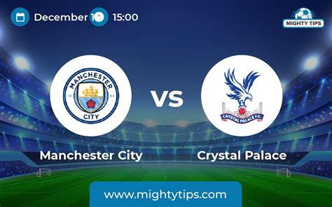 Manchester City vs Crystal Palace Prediction, Odds & Betting Tips | 16. ...