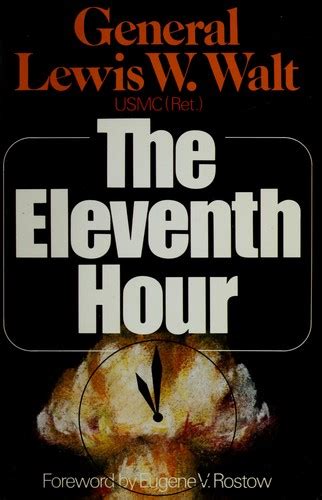 The eleventh hour by Lewis W. Walt | Open Library