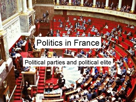 Politics in France Political parties and political elite