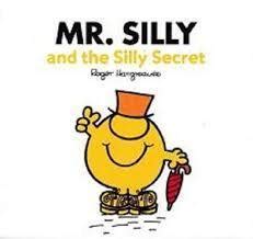 Mr. Silly and the Silly Secret by Roger Hargreaves | Goodreads