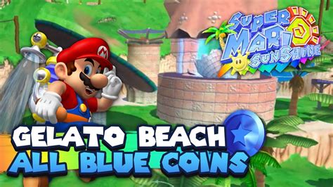 All 30 Blue Coins in Gelato Beach Guide | Super Mario Sunshine | 3D All ...