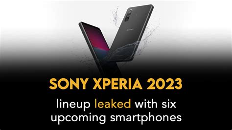 Six planned Sony Xperia phones for 2023 leaked - Unbox Diaries