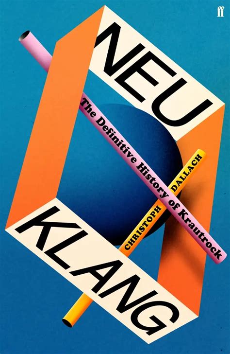 Christoph Dallach - Neu Klang: The Definitive History of Krautrock ...