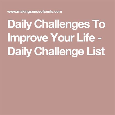 Daily Challenges To Improve Your Life - Daily Challenge List | Daily challenges, Improve ...