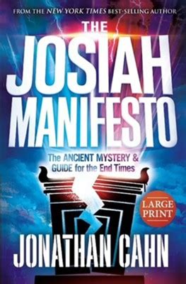 The Josiah Manifesto: The Ancient Mystery and Guide for the End Times ...