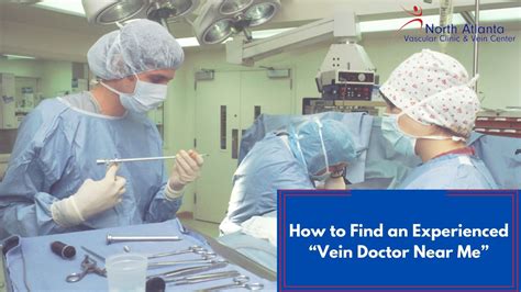 How to Find an Experienced “Vein Doctor Near Me”