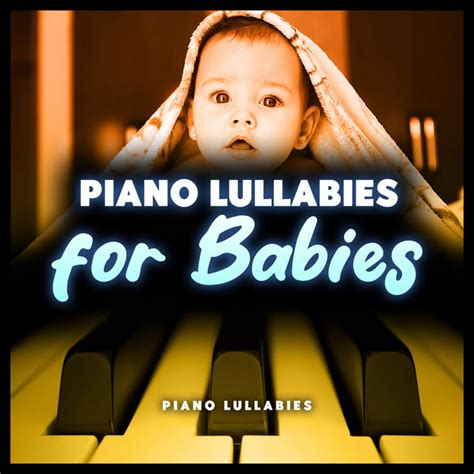 Piano Lullabies for Babies - Album by Piano Lullabies | Spotify