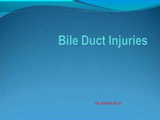 Bile duct injuries | PPT