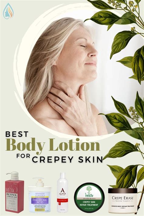 Best Body Lotion for Crepey Skin 2020 | Top Crepey Skin Cream Reviews | Crepey skin, Crepe skin ...