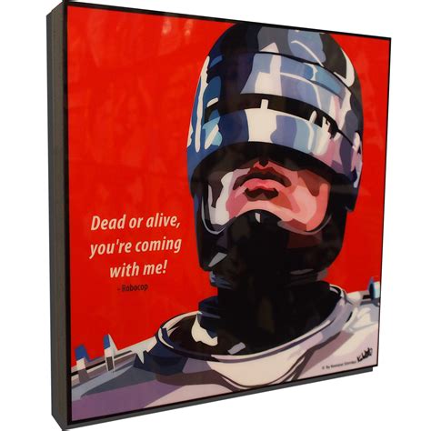 Robocop Poster "Dead or Alive, you're coming..." - Infamous Inspiration