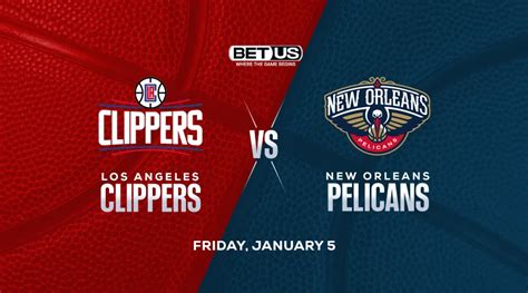 Bet Pelicans to Edge Clippers in Pick’Em Game