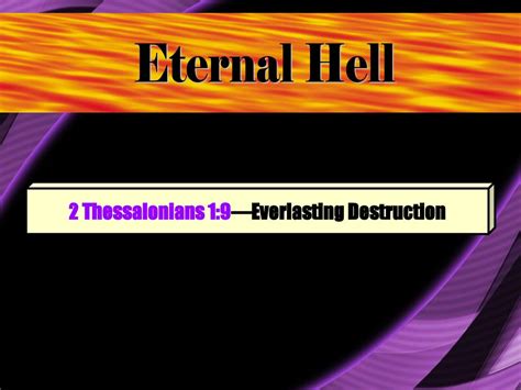 Bible Teaching on Hell Is Not Always Welcome Thus God will not punish. - ppt download