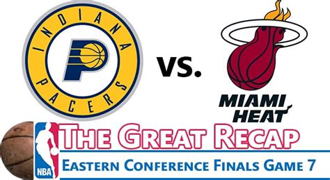 The Great NBA Recap: Eastern Conference Finals Game 7