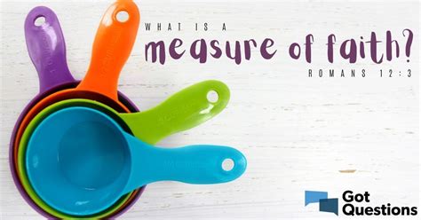 What is a measure of faith (Romans 12:3)? | GotQuestions.org