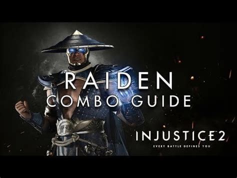 Raiden Combo Guide : r/INJUSTICE