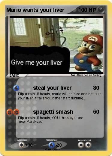 Pokémon Mario wants your liver - steal your liver - My Pokemon Card