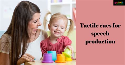 Tactile cues for speech production | Autism Treatment Centre